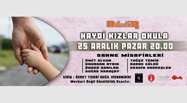 Duvar / Haydi Kızlar Okula ( 25 Aralık Pazar)