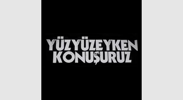 Yüzyüzeyken Konuşuruz / Hayal Kahvesi Çanakkake