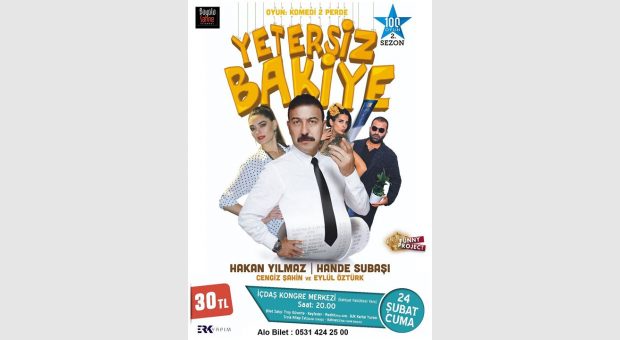 Yetersiz Bakiye / 24 Şubat Cuma / İÇDAŞ Kongre Merkezi