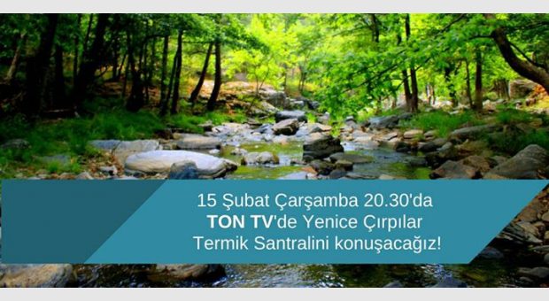 Yenice Çırpılar Termik Santralı için stüdyodayız.