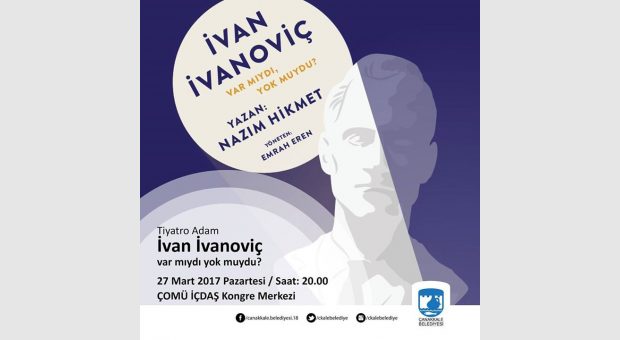 İvan İvanoviç Var Mıydı, Yok Muydu? - Tiyatro Adam