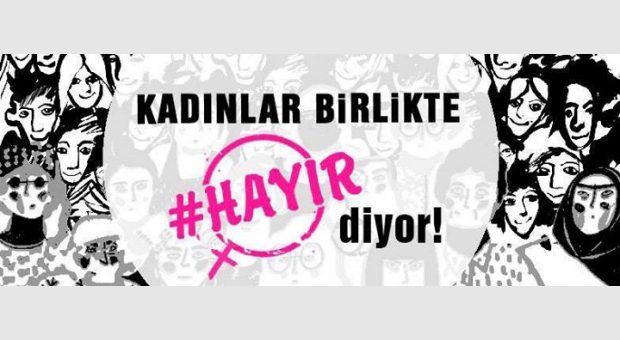 13 Nisan/saat: 20:00-21:30 Kadınlar Birlikte #Hayır Diyor!