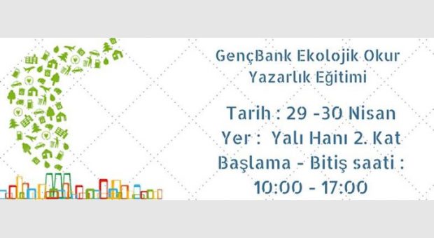GençBank Ekolojik Okur Yazarlık Eğitimi