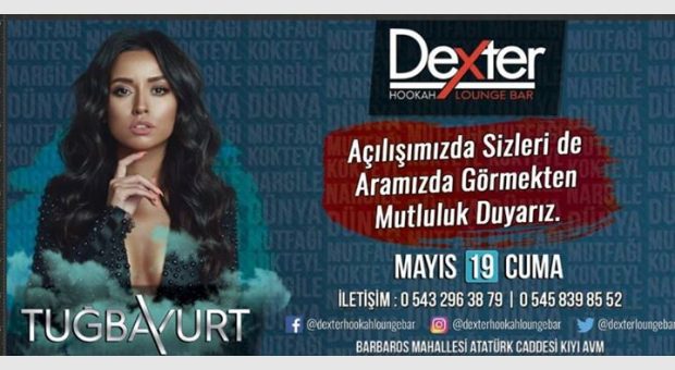 Tuğba Yurt ile Dexter Hookah Lounge Bar Açılış Partisi