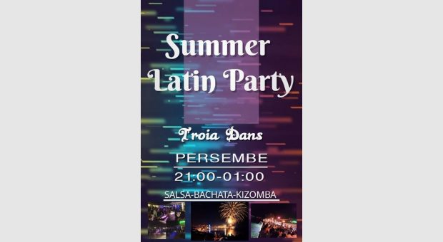 Troia Summer Latin Party / 27 Temmuz Lodos Bar