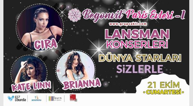 Grup Çakır - Begonvil Paris Evleri Lansman Konserine Dünya Starları Geliyor