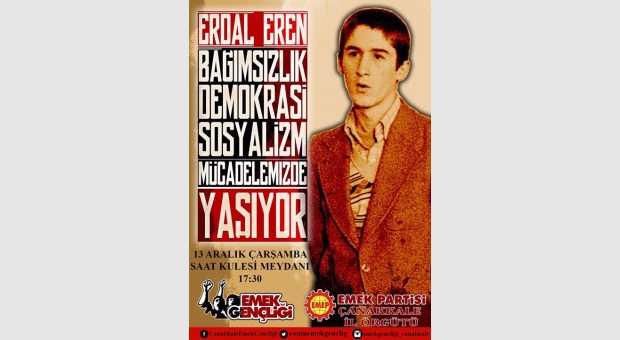 Erdal Eren Bağımsızlık,Demokrasi,Sosyalizm Mücadelemzde Yaşıyor