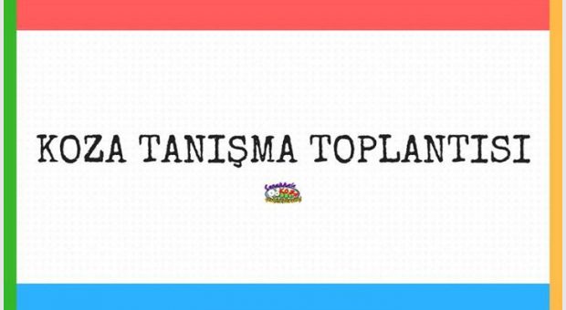 Koza Tanışma Toplantısı