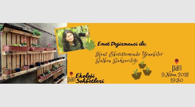 Emet Değirmenci: Kent Ekosisteminde Yenebilir Balkon Bahçeciliği