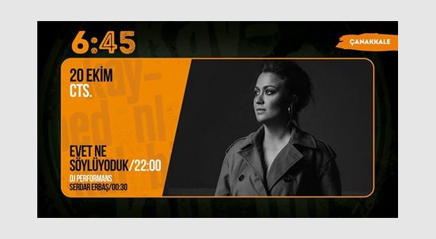 Evet Ne Söylüyoduk / 6:45 KK Çanakkale