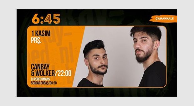 Canbay & Wolker / 6:45 KK Çanakkale
