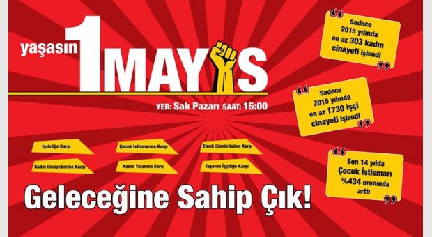 1 Mayıs'ta Alanlara!