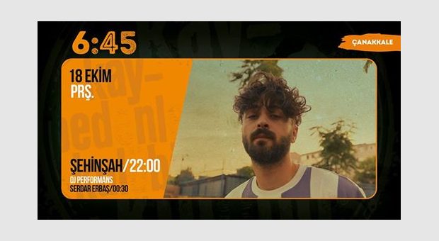 Şehinşah / 6:45 KK Çanakkale