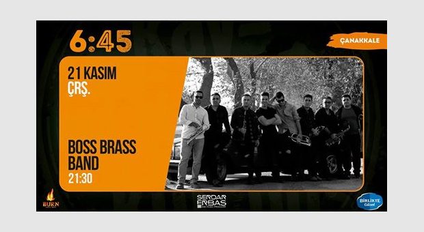 Boss Brass Band / 6:45 KK Çanakkale
