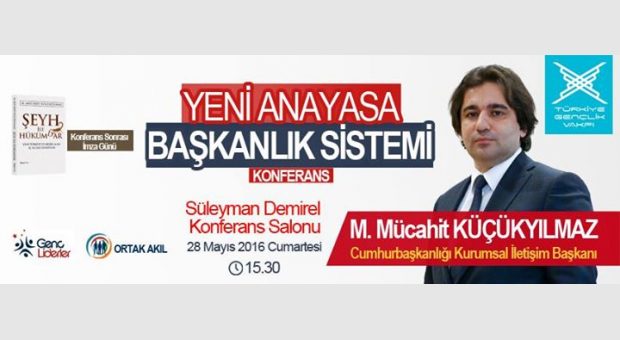 Yeni Anayasa ve Başkanlik Sistemi Konferansi