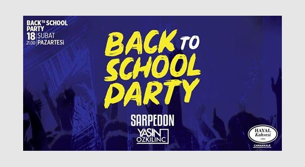 Back to School Party / Hayal Kahvesi Çanakkale