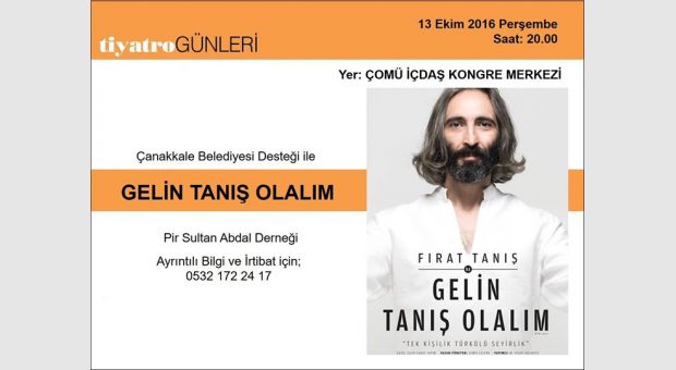 Tiyatro - Gelin Tanış Olalım (Çanakkale Belediyesi Desteğiyle)